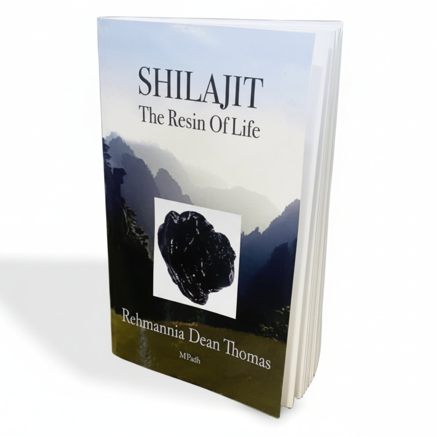 book shown standing up, Shilajit The Resin of Life, Rehmannia Dean Thomas, Dawn Drive Books