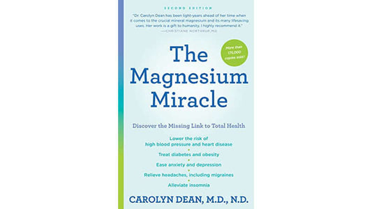 Cover image of the book The Magnesium Miracle by Carolyn Dean, M.D., N.D.
