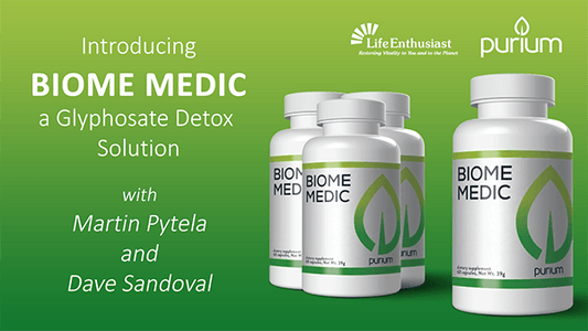 Introducing BIOME MEDIC, a Glyphosate Detox Solution by Life Enthusiast and Purium.