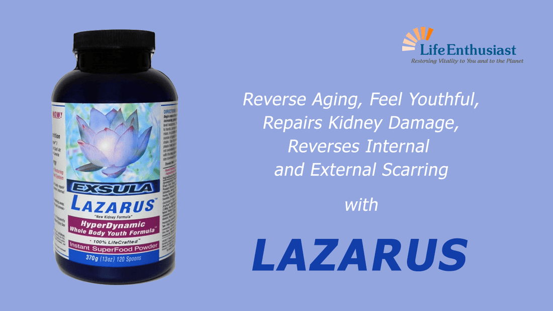 Lazarus supplement for Reverse Aging - Feel Youthful and Repair Damage with benefits for kidney and scars.