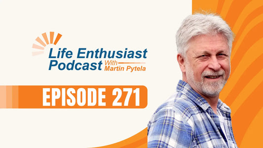 Podcast 271: Price vs Value in Supplements with Life Enthusiast and Martin Pytela