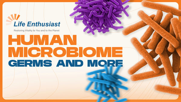 Human Microbiome, Germs and More