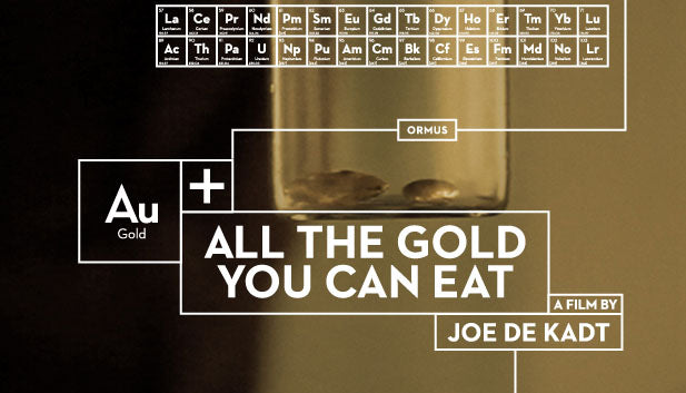 Movie: All The Gold You Can Eat