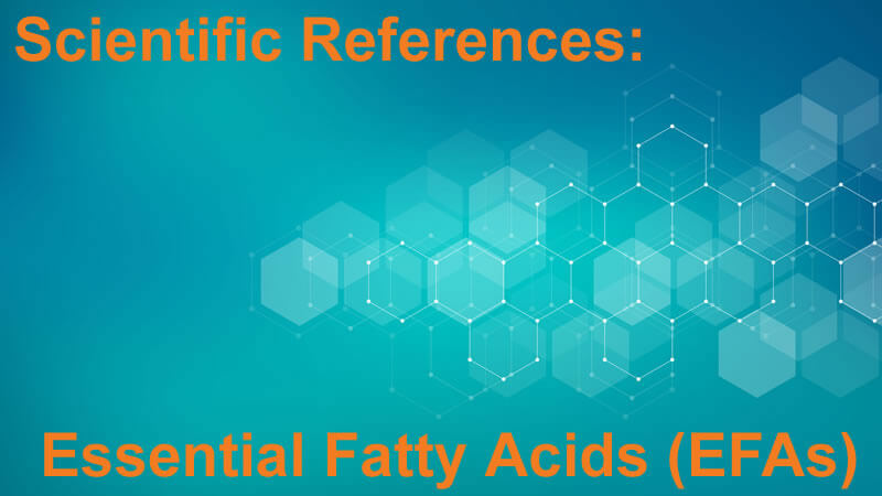 Scientific References Essential Fatty Acids (EFAs) displayed on a blue abstract background.