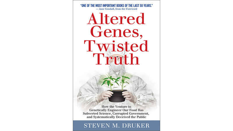 Book Altered Genes, Twisted Truth cover by Steven M. Drucker highlighting genetic engineering issues.