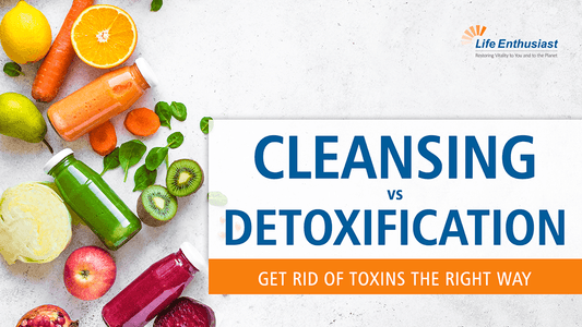 Cleansing vs Detoxification, get rid of toxins the right way with fresh juices and fruits.