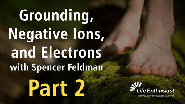 Podcast 387: Negative Ions - Part 2