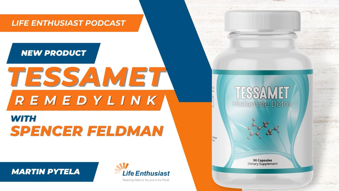Podcast 465: Supporting Healthy Histamine Levels with Tessamet featuring Spencer Feldman and Martin Pytela.