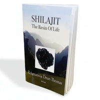Shilajit The Resin Of Life book cover by Rehmannia Dean Thomas showcasing the essence of Shilajit.