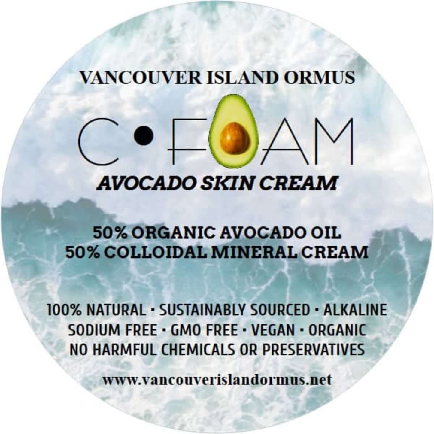 label for Vancouver Island C-Foam Avocado Skin Cream, background shows ocean water foam, 50% organic avocado oil 50% colloidal mineral cream, 100% natural, sustainably sourced, alkaline, sodium free, GMO free, vegan, no harmful chemicals or preservatives