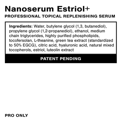 Ingredients list for Nanoserum Estriol+ professional topical replenishing serum, featuring Bioidentical Estriol Serum.