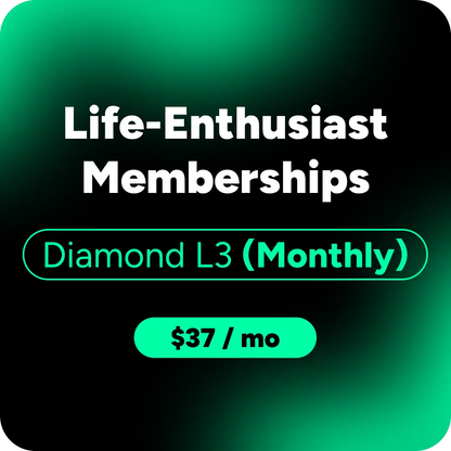 Life-Enthusiast Memberships featuring a Diamond L3 (Monthly) subscription at $37 / mo, with white and glowing green text on a dark gradient background.