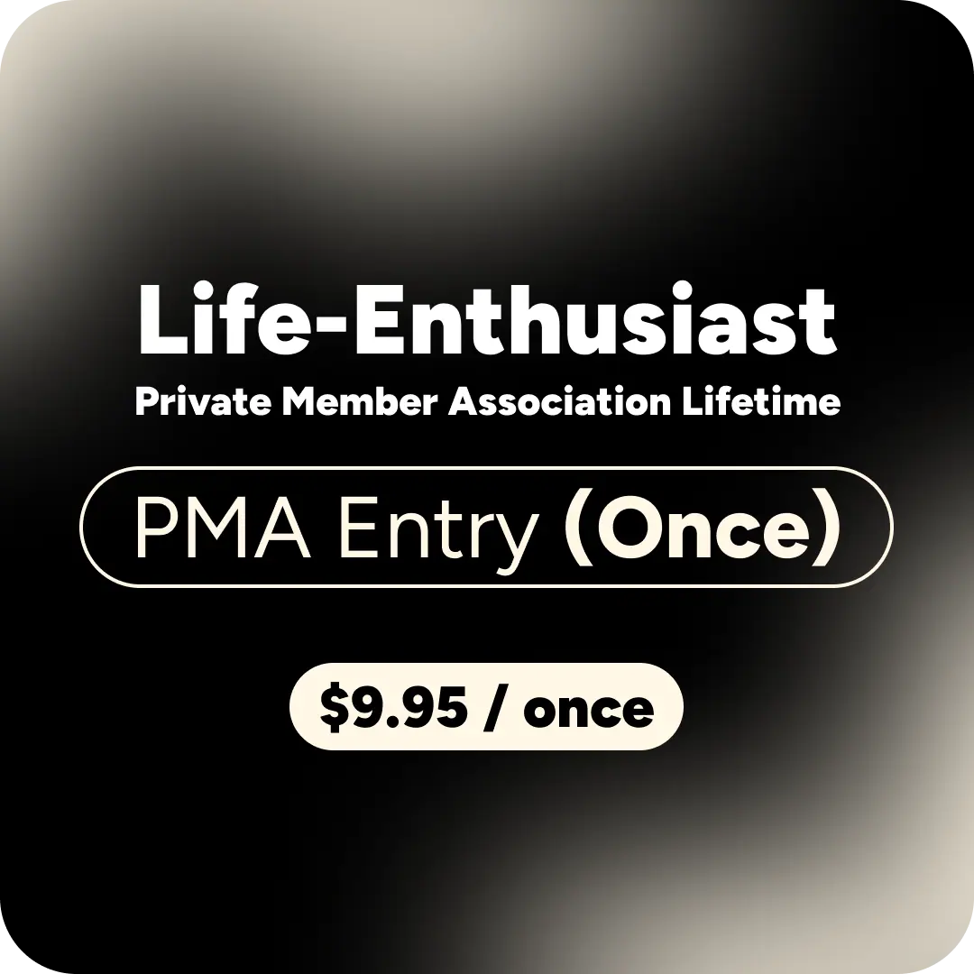 Life-Enthusiast' PMA Entry ($9.95/once) lifetime private member association, featuring white text on a black gradient background with rounded corners.
